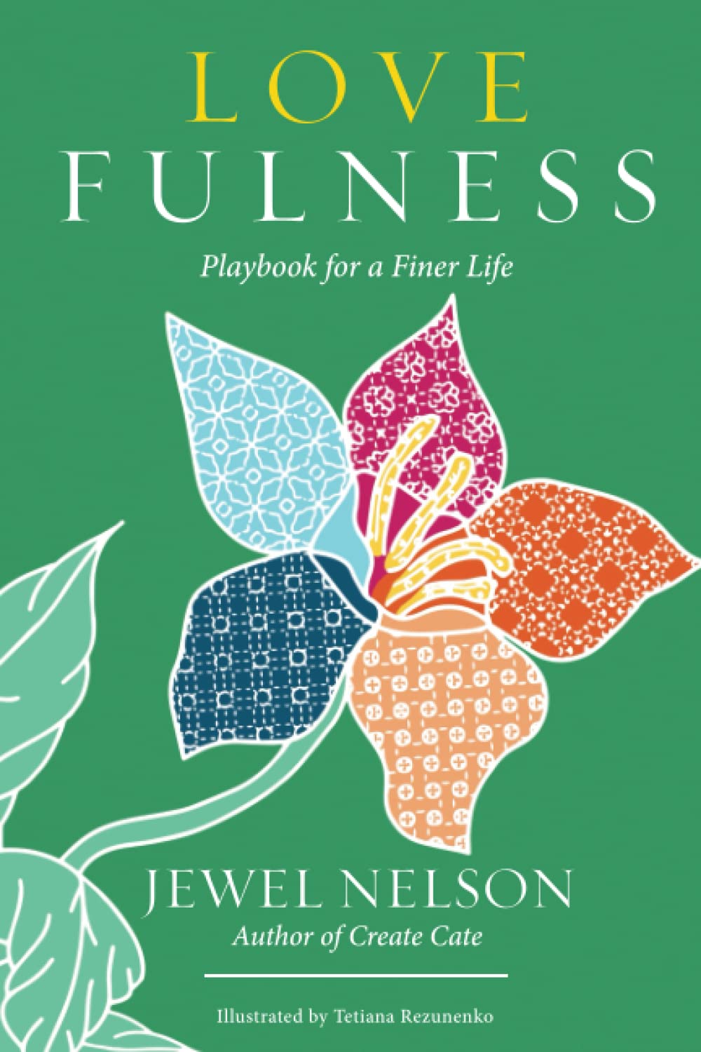 Lovefulness — Playbook for a Finer Life by Jewel Nelson